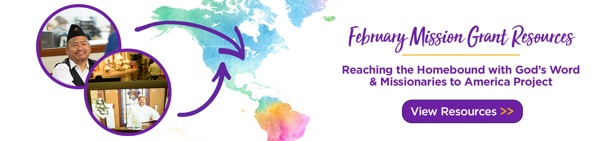 February Featured Mission Grants: Reaching the Homebound with God’s Word and Missionaries to America Project. View Resources.